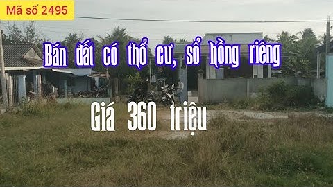 Bán đất nền có thổ cư, giá 360 triệu gần đường nhựa ở Gò Công Tây, Tiền Giang - MS 2495