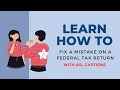 How to Fix a Mistake on a Federal Tax Return 1040x form (ASL)