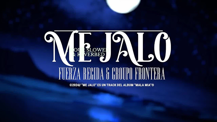 Grupo Frontera  Fuerza Regida   ME JALO  Letra Oficial   1 Hour looped