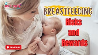 Breastfeeding: The Risks and Rewards of Nursing Your Baby.