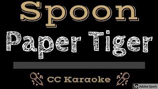 Spoon • Paper Tiger (CC) [Karaoke Instrumental Lyrics]