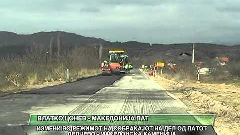 IZMENI VO REZIMOT NA SOBRAKAJOT NA  DEL OD PATOT DELCEVO   MAKEDONSKA KAMENICA