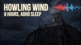Howling Wind 8 Hours | Ancient Cliff Fortress, Sleep Without Interruption, ADHD Safe