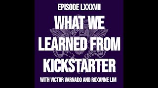 What We Learned From Kickstarter | Alt Arts Academy Podcast
