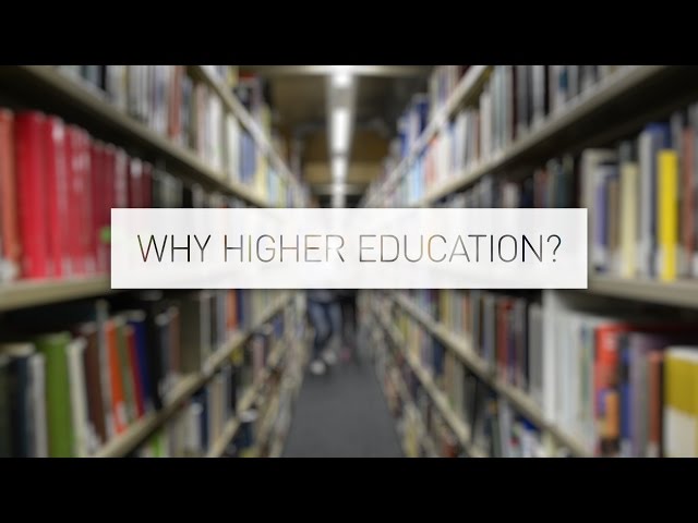 Why Higher Education?