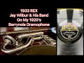 1933 REX, Jay Wilbur &amp; His Band On My 1920&#39;s Barrynola Gramophone @mrrgstuff