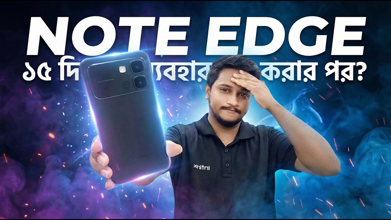 Infinix Note Edge Full Review কিনবেন নাকি বাদ দেবেন?