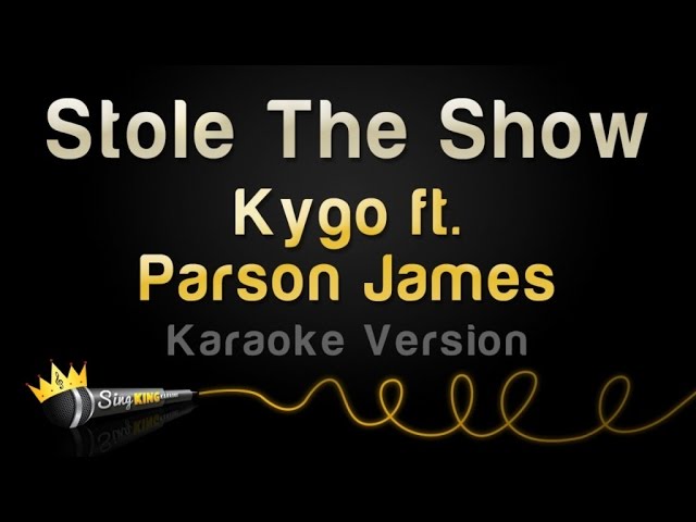 Kygo stole the show. Stole the show. Kygo stole the show перевод на русский. Karaoke lyrics