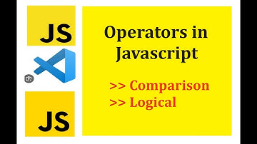 How to work with | Comparison and Logical Operators | In JavaScript | QA Thoughts