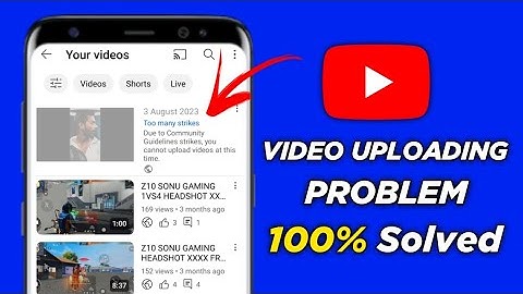 YouTube Video Upload Error Too Many Strikes || 100% Solved Not Uploading Video
