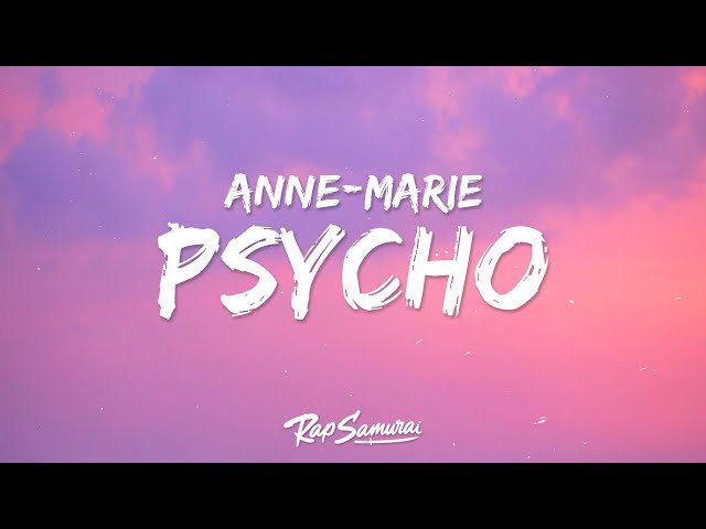 Anne-Marie x Aitch - PSYCHO (Lyrics) class=
