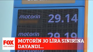 Motorin 30 Lira Sınırına Dayandı 16 Haziran 2022 Selçuk Tepeli Ile Fox Ana Haber