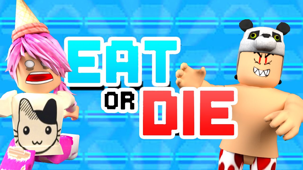 Roblox Eat People Eat Or Die Really Funny Game Youtube - aka fat simulator roblox eat or die