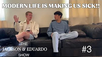 Modern Life Is Making Us Sick! – The Truth About Why We Feel So Off | The Jackson & Eduardo Show #3
