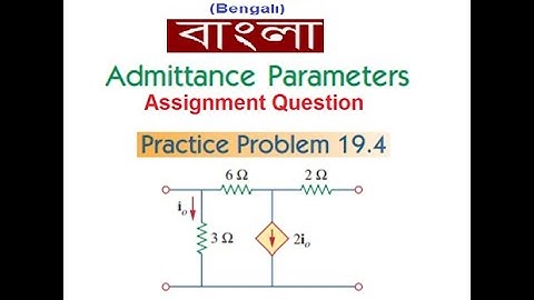 Practice 19.4 || Admittance Parameters || y- parameter || Two-Port Network ||  (Alexandr & Sadiku)