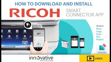 How To Download and Install the RICOH Smart Device Connector App - Innovative Office Solutions