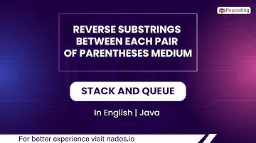 Reverse Substrings Between Each Pair Of Parentheses Module Stack And Queue In English Java Video 11