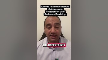 Episode74:The Architecture of Acceptance. Acceptance = Neutralizing Resistance So Reality Can Render