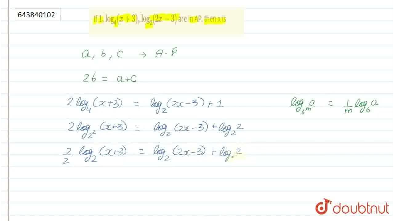 if-1-log-4-x-3-log-2-2x-3-are-in-ap-thenxis-class-12