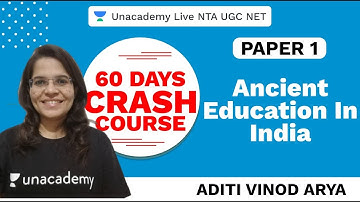 60 Days Paper I Crash Course | Ancient Education In India | Unacademy Live NTA UGC NET