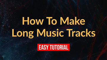 ⭐ How To Make Long Music Tracks For 1 Hour + Videos