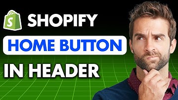 How to Add Home Button in Header Shopify (2025)