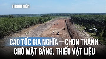 Cao tốc Gia Nghĩa – Chơn Thành đoạn tuyến đầu tiên được thi công ở đâu?