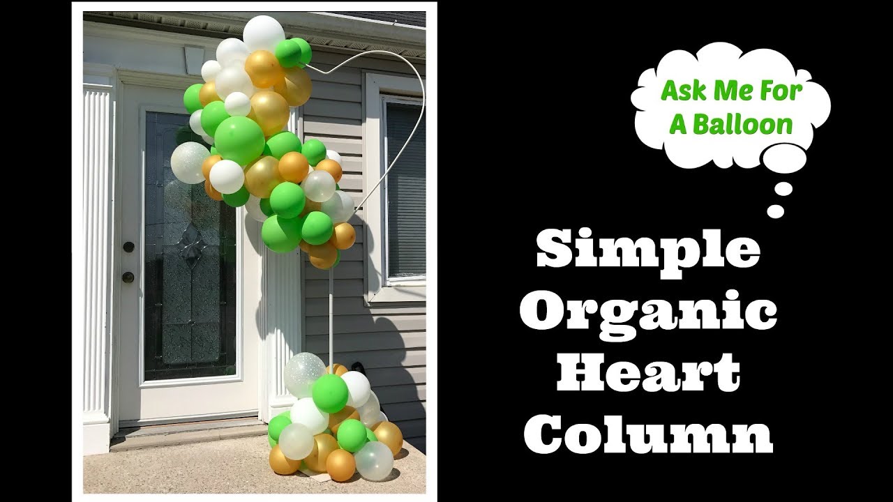 Simple Organic Heart Column - Balloon Decoration Tutorial - YouTube