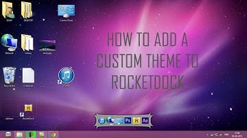 How To Add A Custom Theme To RocketDock