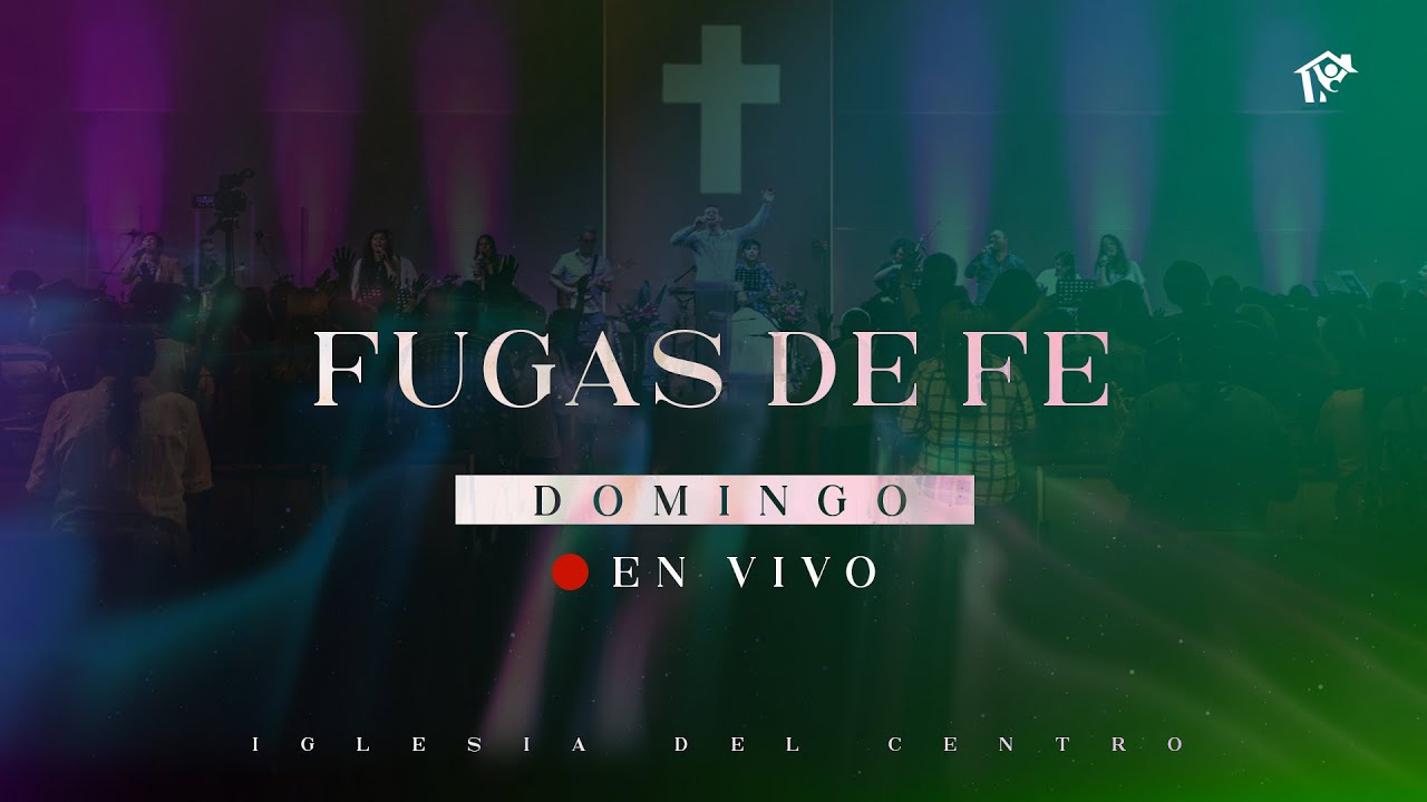 Fugas de fe  | Pr Carlos Mraida | Iglesia del Centro | 🔴 #EnVivo