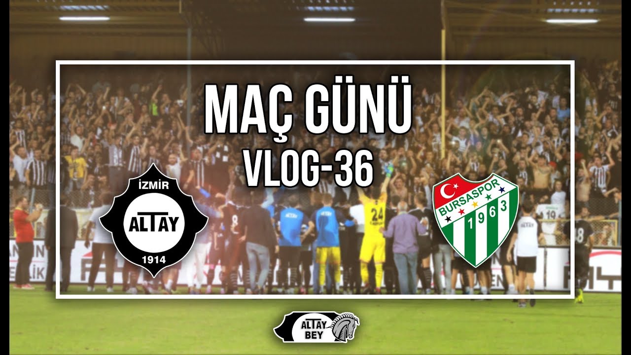 Altay 2 - 1 Bursaspor | Maç Günü VLOG - 36