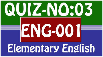 ENG001 Quiz 3rd 2021 [SOLVED] | ENG001 Elementary English QUIZ SOLUTION 2021 | QUIZ NO 3