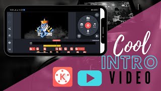 How to make a Cool Intro Video for Youtube 2020 | KineMaster