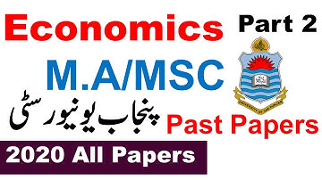 MA MSC Part 2 ECONOMICS 2020 Original All Papers Punjab University MA/MSC Past Papers PU