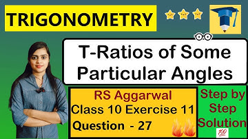 T-Ratios of some particular angles class 10  | RS Aggarwal Class 10  Ex 11 Q 27 Solution | #cbse