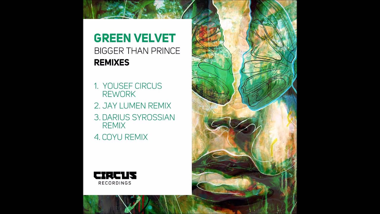 Green Velvet - Bigger Than Prince - Coyu Remix