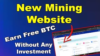 New Free Mining Website - Earn Free Bitcoin Without Any Investment 2021