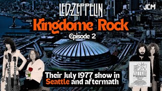 Episode 2  - The Untold Story of Seattle Kingdome 1977 - Led Zeppelin Documentary