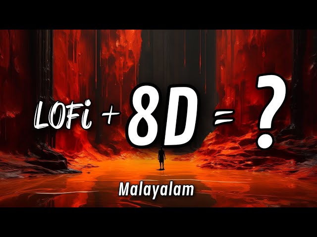 Lofi + 8D = ? ( Malayalam Songs ) class=