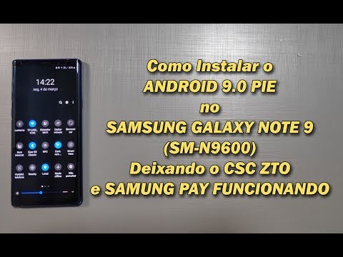 Como Instalar o Android 9.0 Pie no Samsung Galaxy Note 9 SM-N9600 (Samsung Pay Funcionando)