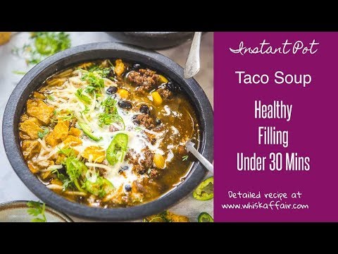 The BEST Instant Pot Taco Soup Recipe