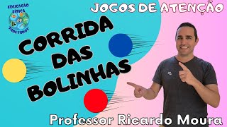 CORRIDA DAS BOLINHAS - Jogos de agilidade e atenção na Educação Física Escolar