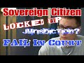 Sovereign Citizen Held On Felony Charges, Questions Jurisdiction FAIL In Court