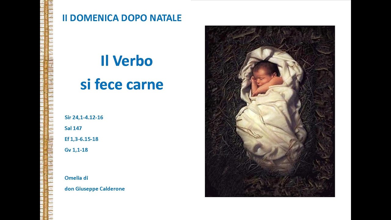 Il Verbo si fece carne. II Domenica dopo Natale - Omelia - YouTube