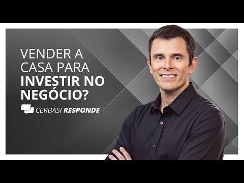 É razoável vender a nossa casa para investir num negócio? - #CerbasiResponde
