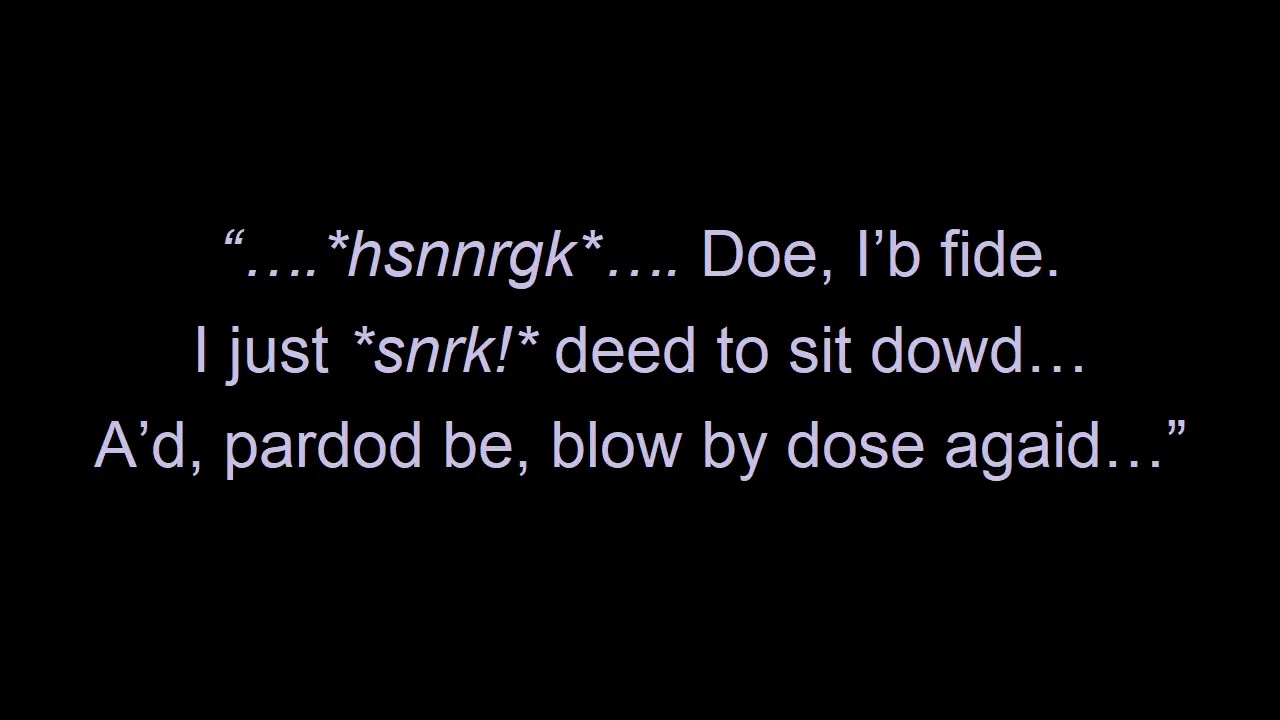 Overheard from one particularly sniffly person at a crowded, ratty house party