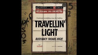 Melbourne Ska Orchestra - Travellin' Light