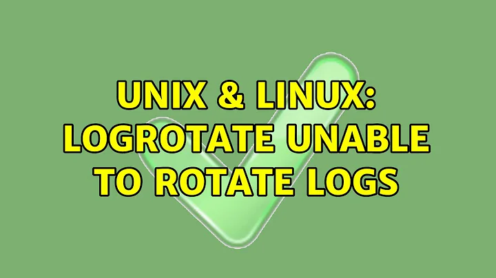 Unix & Linux: logrotate unable to rotate logs