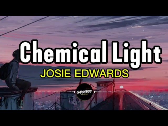Josie Edwards - Chemical Light (Snippet)
