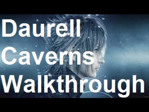 Video: Final Fantasy 15 Daurell Caverns - Plats Och Hur Man Rensar Det Effektivt